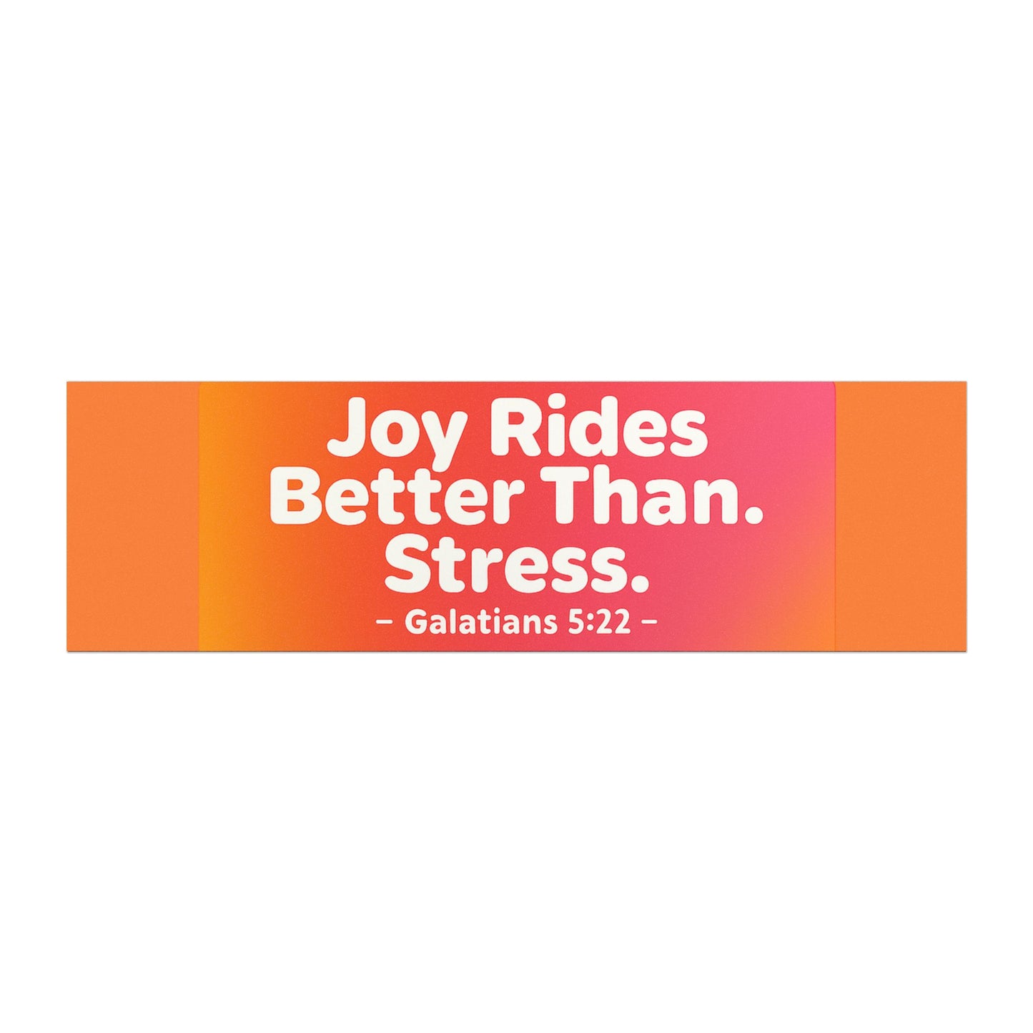 Joy Rides Better Than Stress Magnetic Bumper sticker