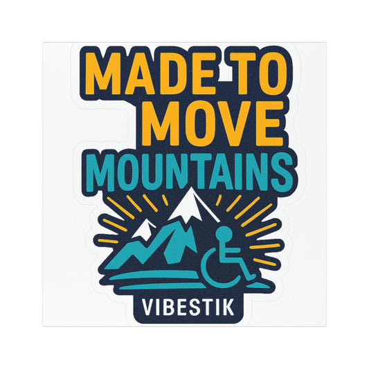🏔️ Made to Move Mountains magnetic bumper sticker