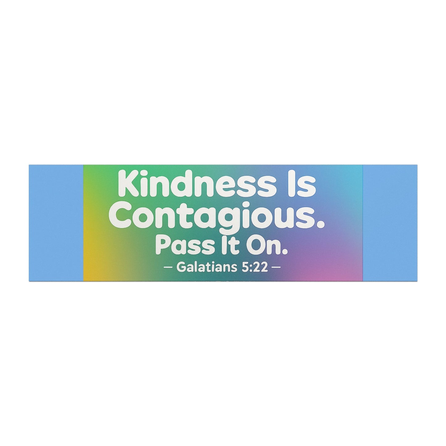 Kindness Is Contagious. Pass It On Magnetic Bumper sticker