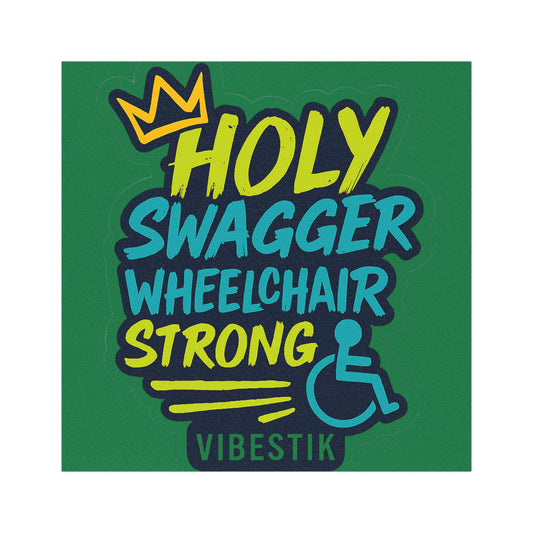 Holy Swagger, Wheelchair Strong” 💥👑♿️ magnetic