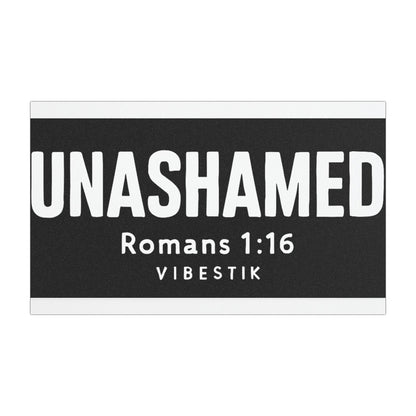🔥 UNASHAMED
