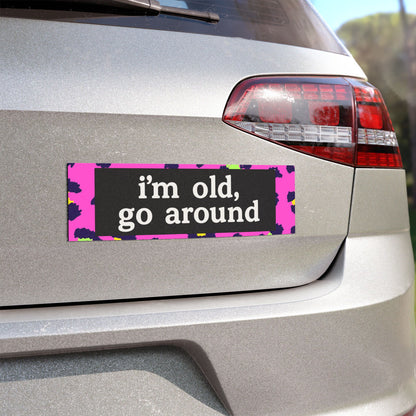 I'm old go around