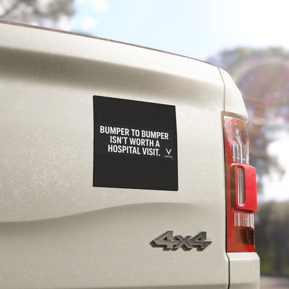 Bumper to bumper isn’t worth a hospital visit.