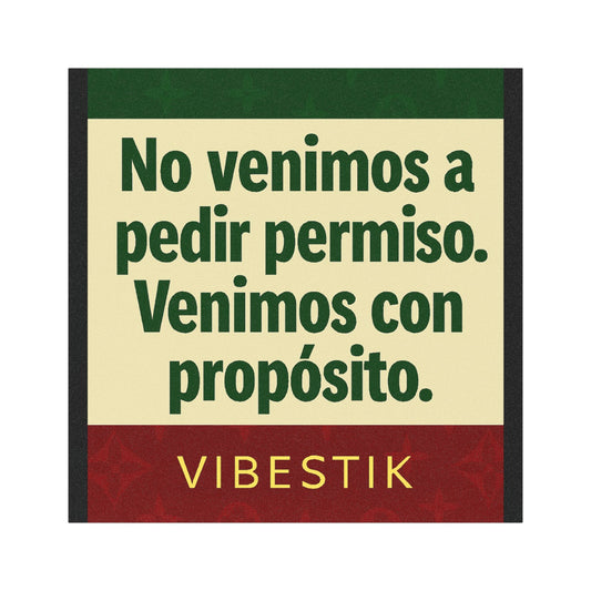 No venimos a pedir permiso. Venimos con propósito.