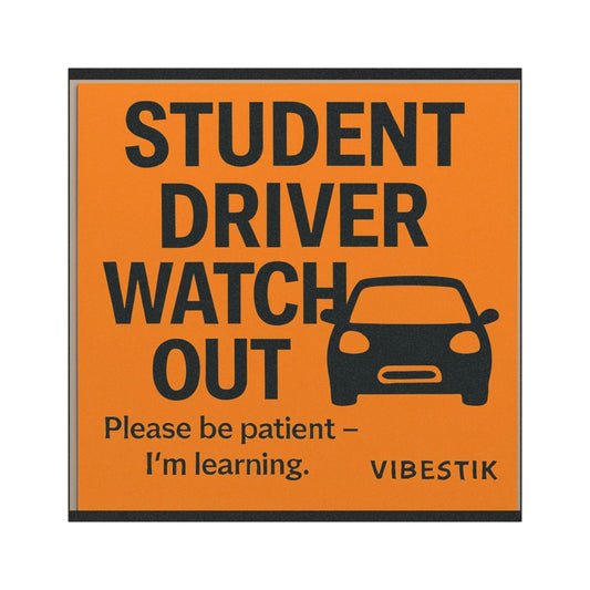 STUDENT DRIVER WATCH OUT!