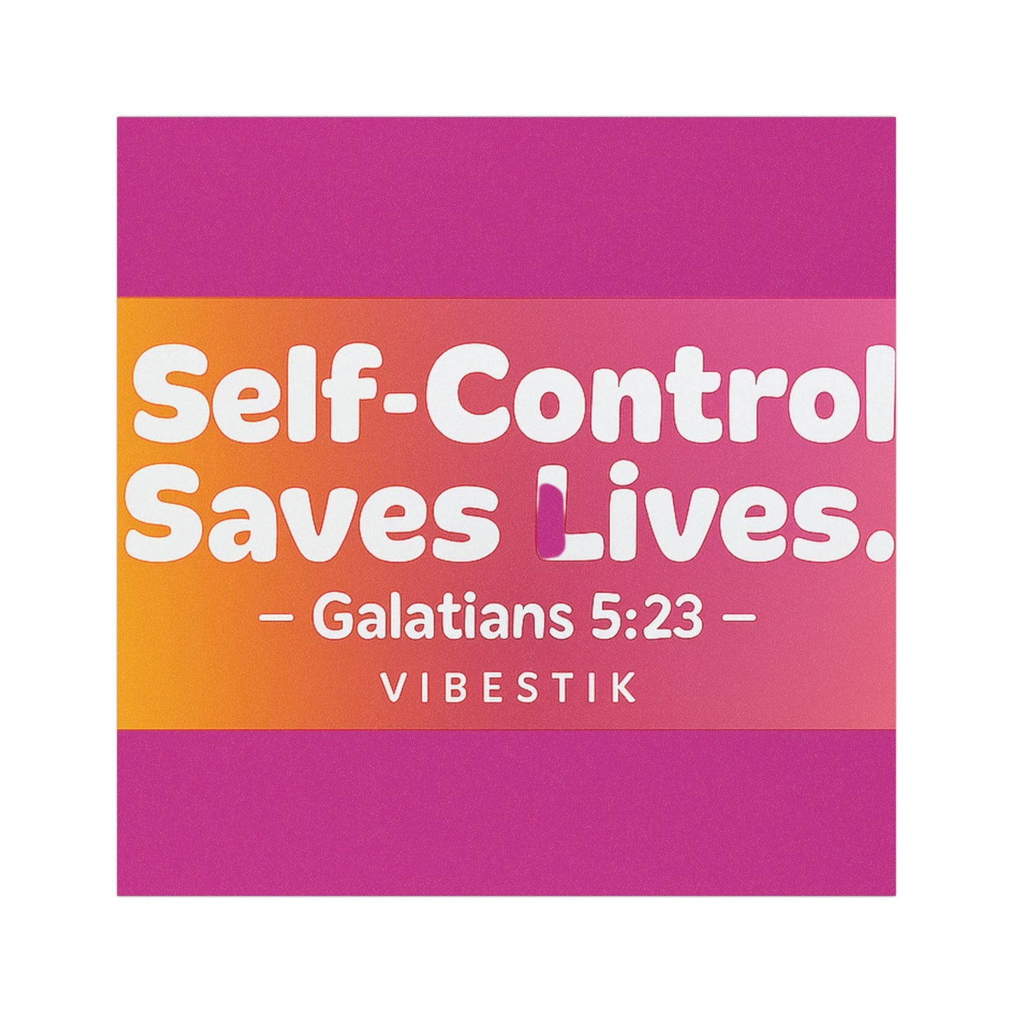 Self-Control Saves Lives Magnetic Bumper sticker