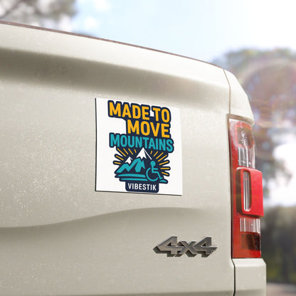 🏔️ Made to Move Mountains magnetic bumper sticker